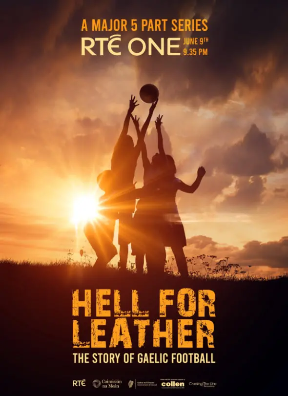 《皮革地狱：盖尔式足球的故事》：铁血与荣耀，一场关于信仰的史诗